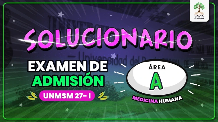 Solucionario del examen de admisión de Medicina Humana – San Marcos 2027-I
